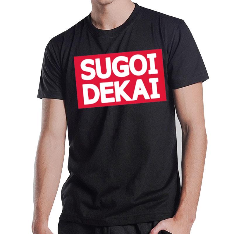 Sugoi Dekai T-Shirt T-Shirt