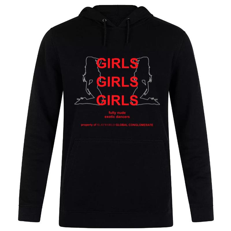 Summrs Girls Girls Girls Exotic Dancers Slayworld T-Shirt Hoodie