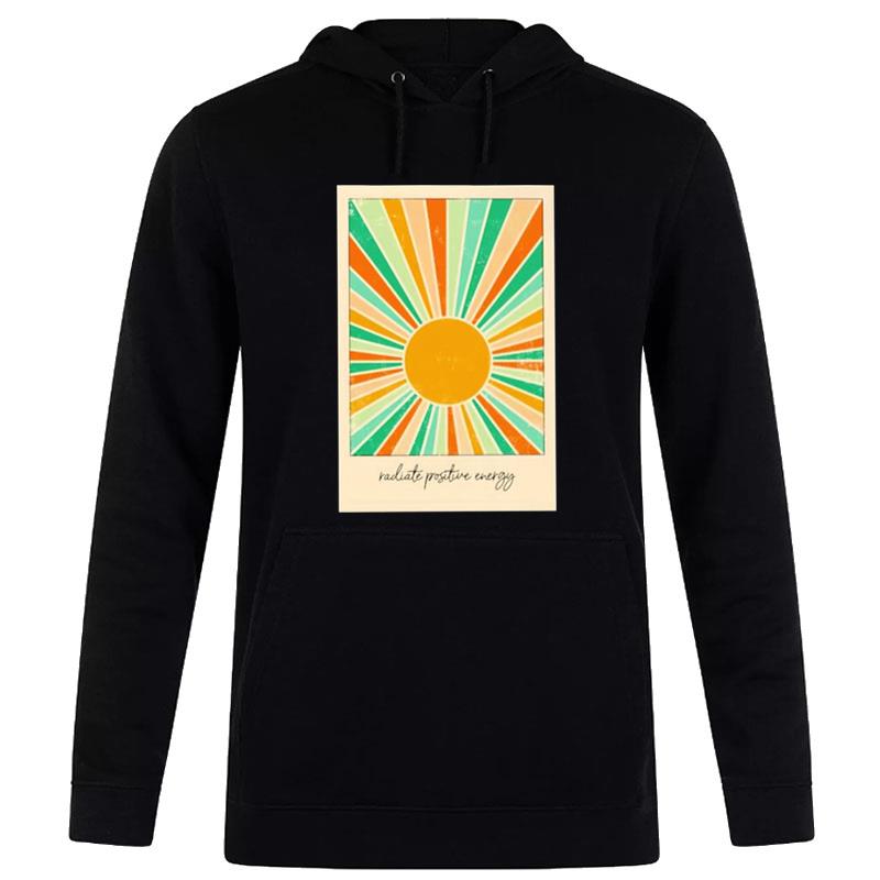 Sun Radiate Positive Energy T-Shirt Hoodie