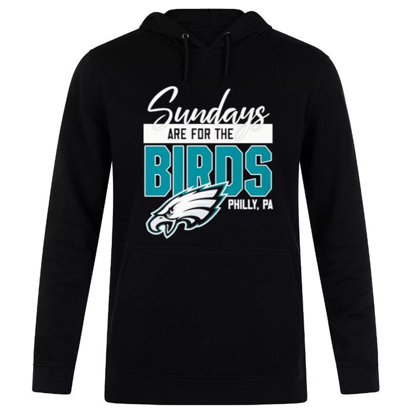 Sundays Are For The Birds Philadelphia Eagles Super Bowl T-Shirt Hoodie