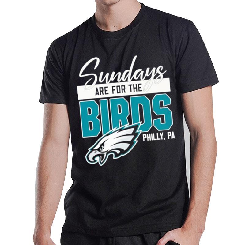 Sundays Are For The Birds Philadelphia Eagles Super Bowl T-Shirt T-Shirt