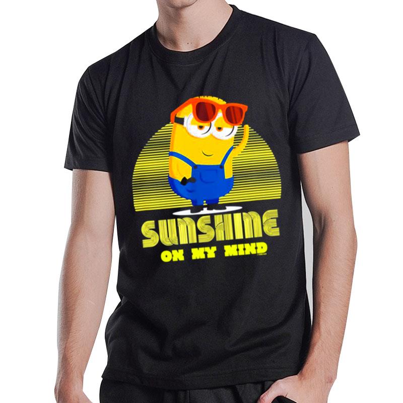 Sunshine On My Mind Minion Sunshine T-Shirt T-Shirt