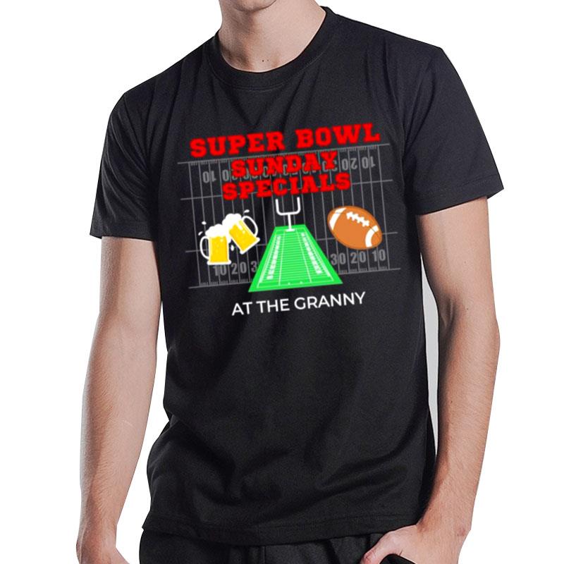 Super Bowl Sunday Specials At The Granny T-Shirt T-Shirt