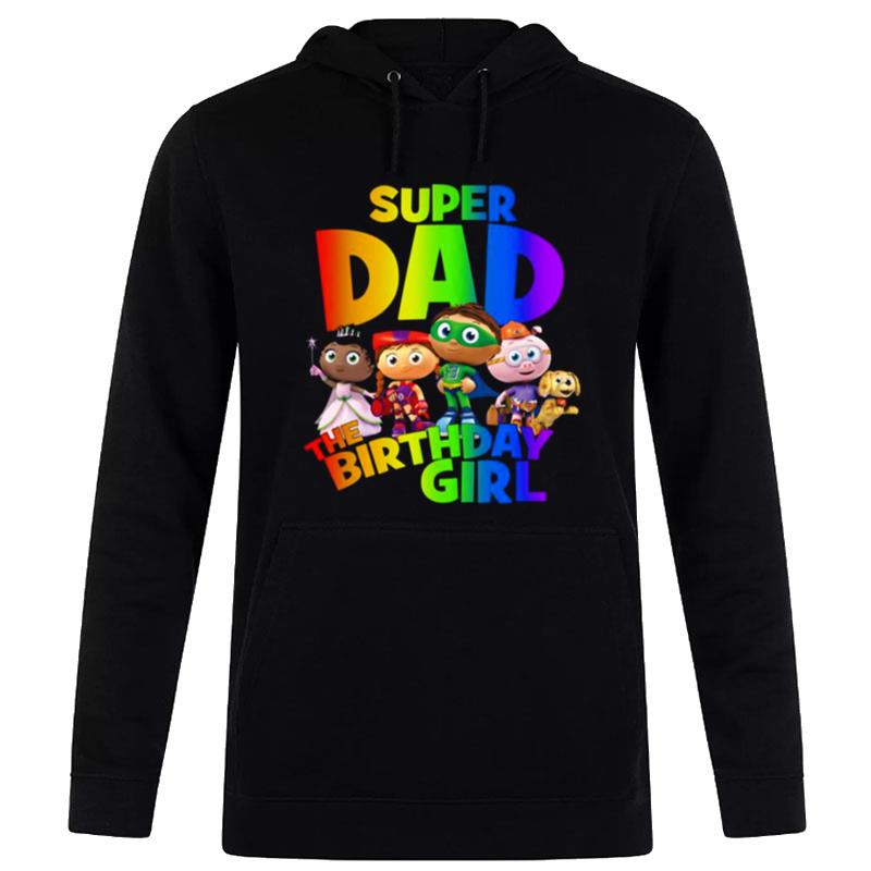 Super Dad The Birthday Girl Super Why T-Shirt Hoodie