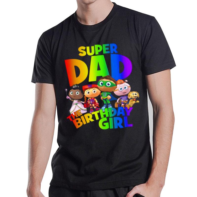 Super Dad The Birthday Girl Super Why T-Shirt T-Shirt