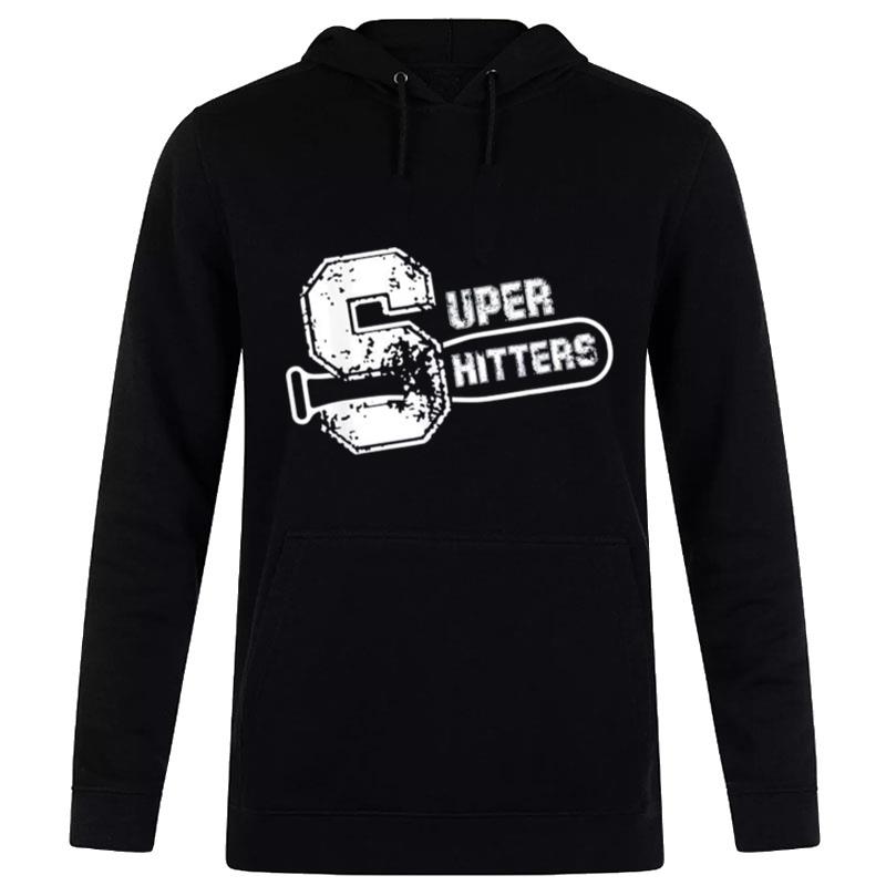 Super Hitters Sports Humor T-Shirt Hoodie