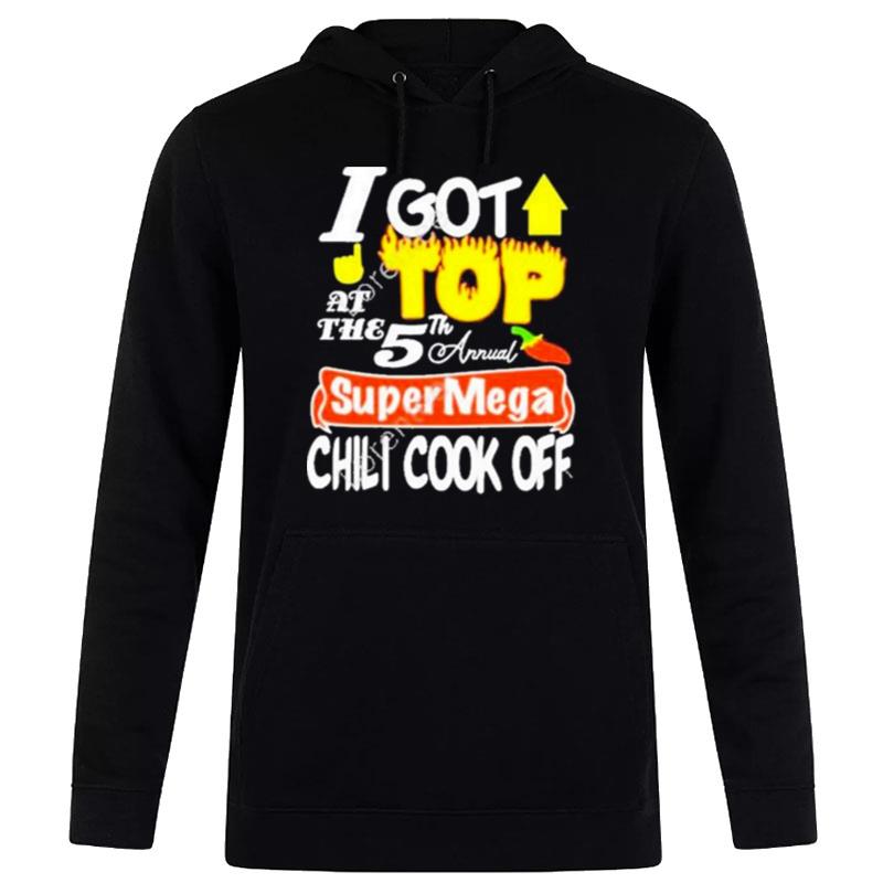 Supermega I Got Top At The Super Mega Chili Cook Off Hoodie