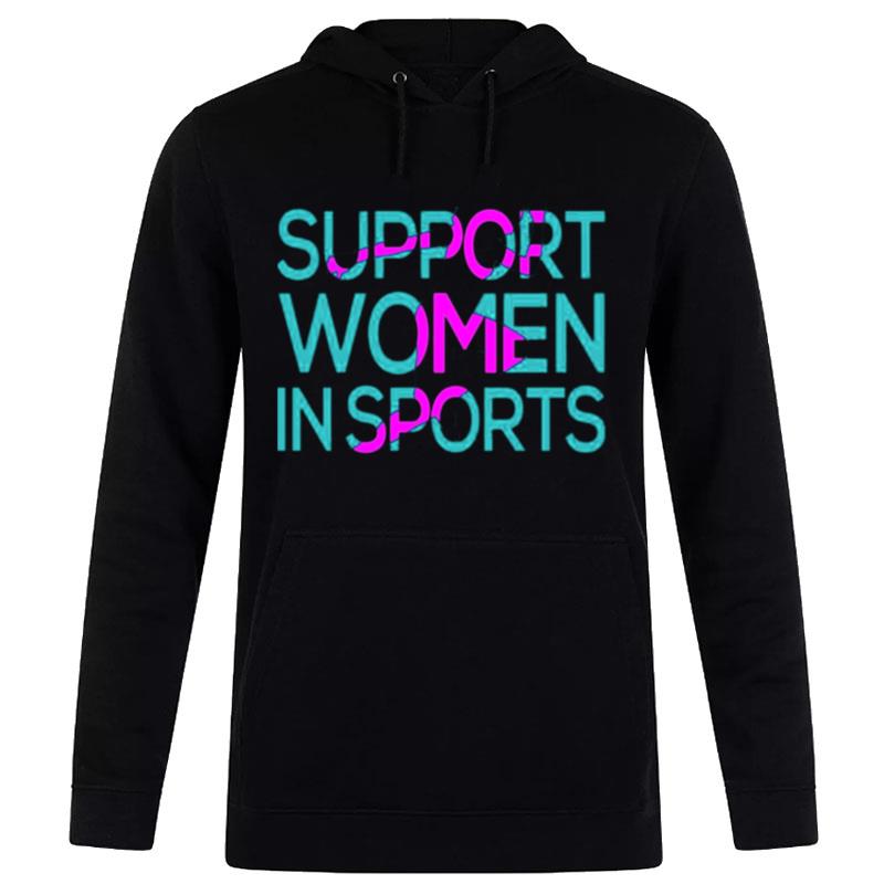 Support Women In Sports Hoodie