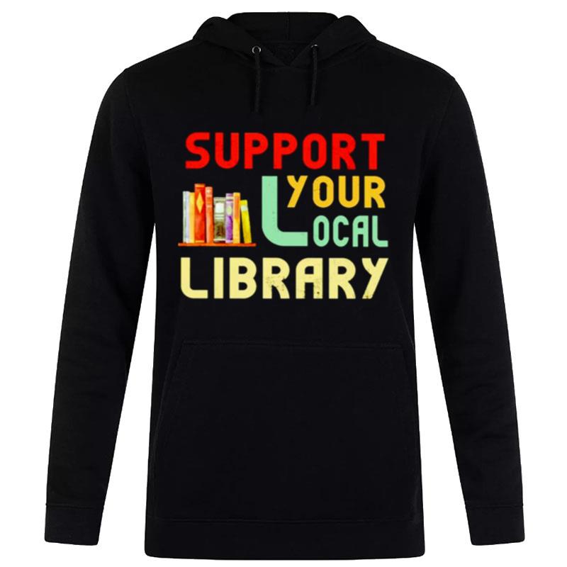 Support Your Local Library Hoodie