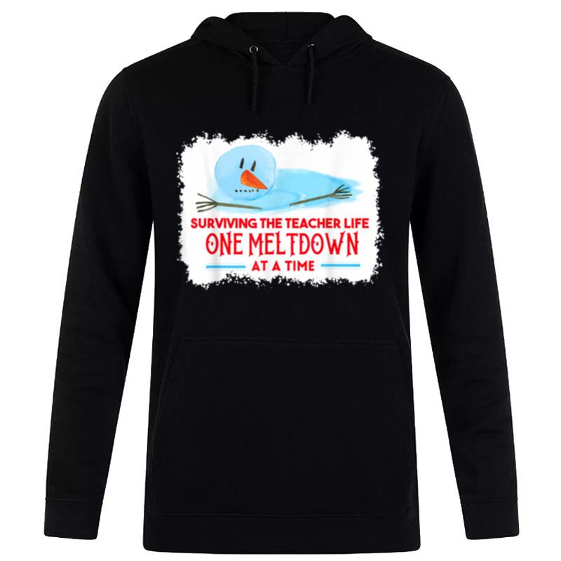 Surviving The Teacher Life One Meltdown Snowman Christmas Hoodie