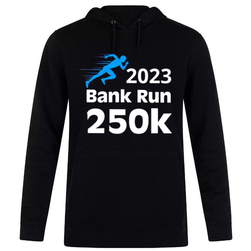 Svb 2023 Bank Run 250K Hoodie