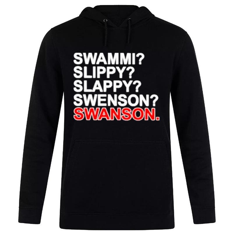 Swammi Slippy Slappy Swenson Swanson 2023 Hoodie