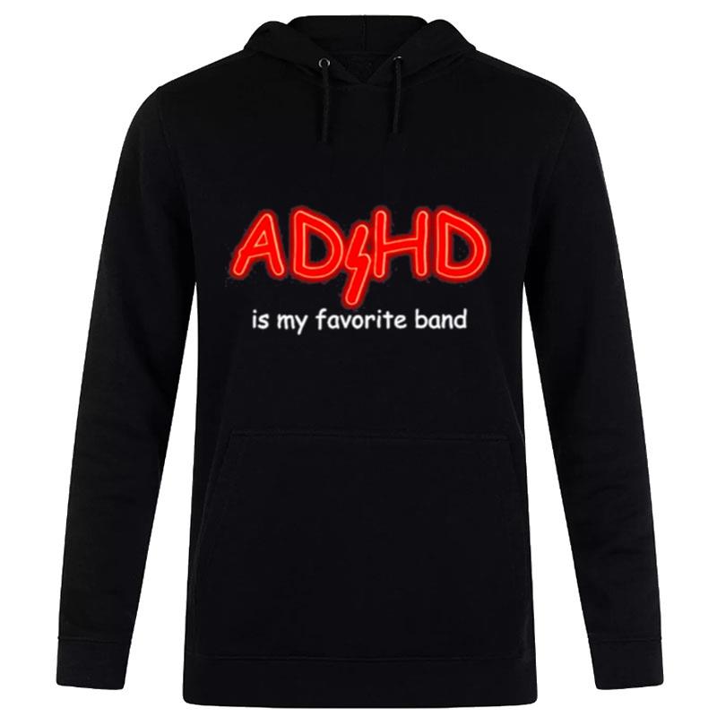 Swankyswamprat Adhd Is My Favorite Band Hoodie