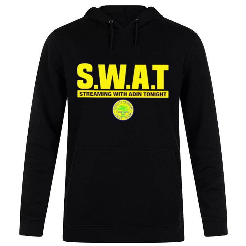 Swat Streaming With Adin Tonigh Hoodie