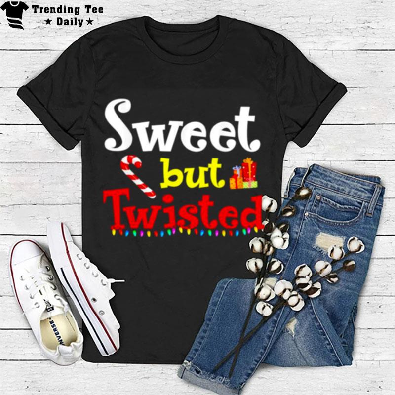 Sweet But Twisted Candy Cane Christmas T-Shirt