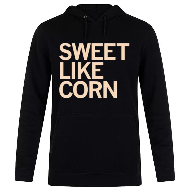 Sweet Like Corn Hoodie