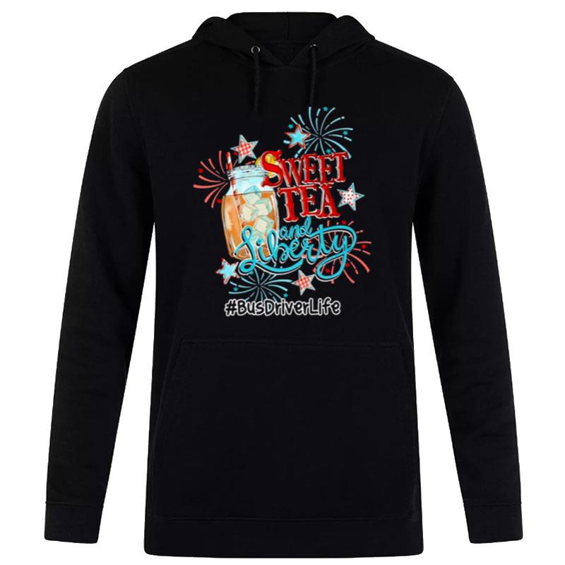 Sweet Tea And Liberty Bus Driver Life Hoodie