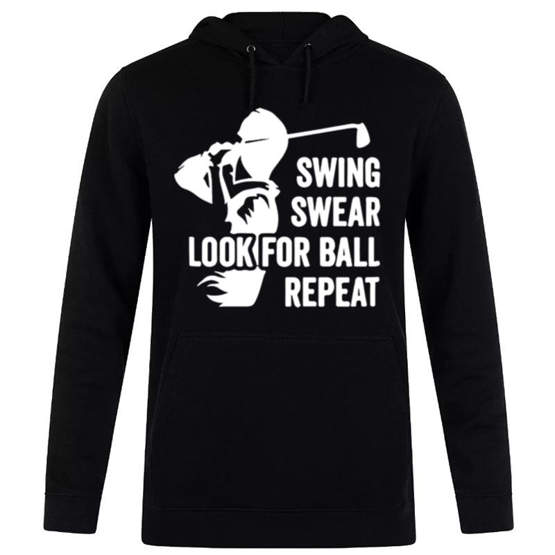 Swing Swear Look For Ball Repeat Golf Hoodie