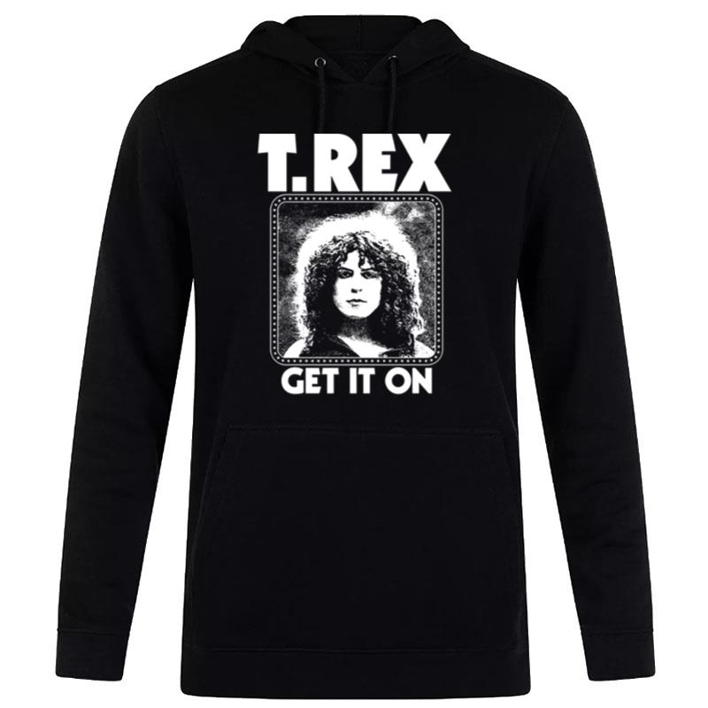 T Rex Get It On Hoodie