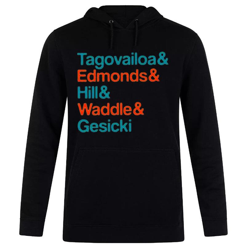 Tagovailoa And Edmonds And Hill And Waddle And Gesicki 2022 Hoodie