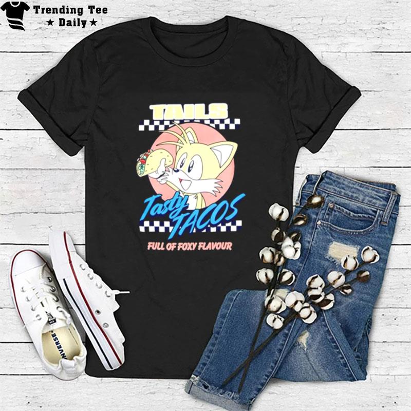 Tails Tasty Tacos Full Of Foxy Flavour T-Shirt