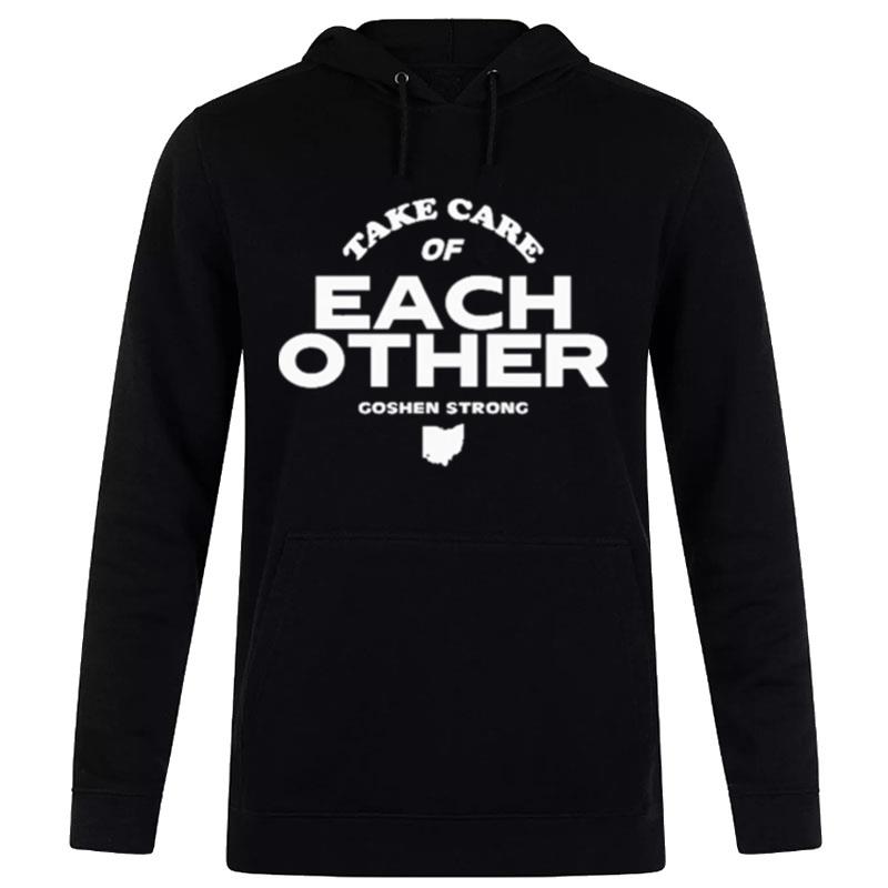 Take Care Of Each Other Goshen Strong Hoodie