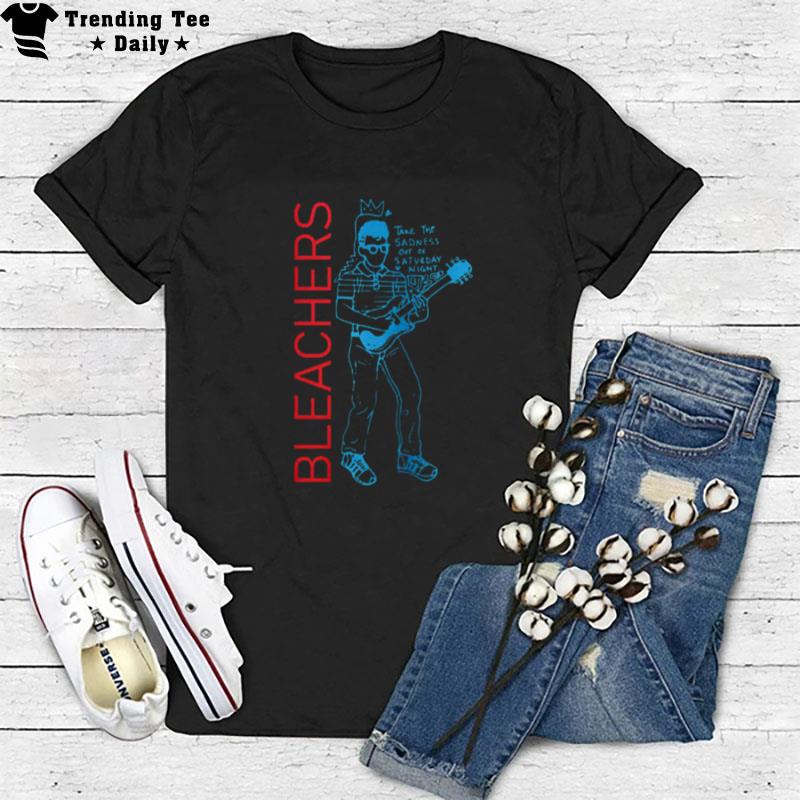 Take The Sadness Out Of Saturday Night Graphic Bleachers Vintage T-Shirt