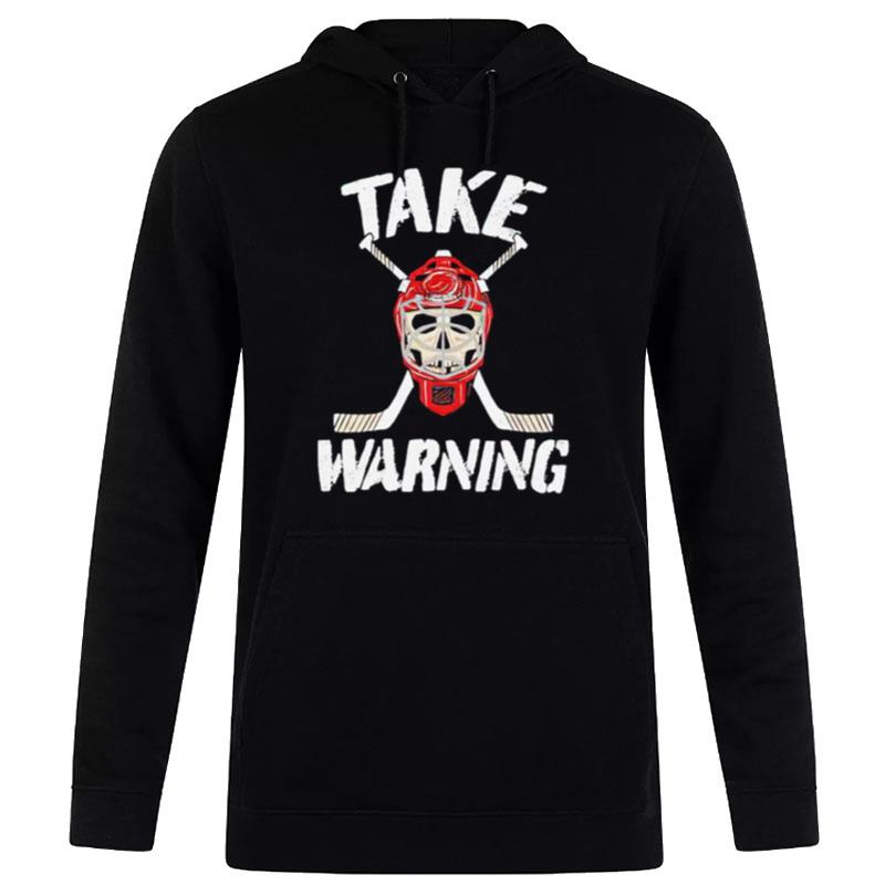 Take Warning Hockey Hoodie