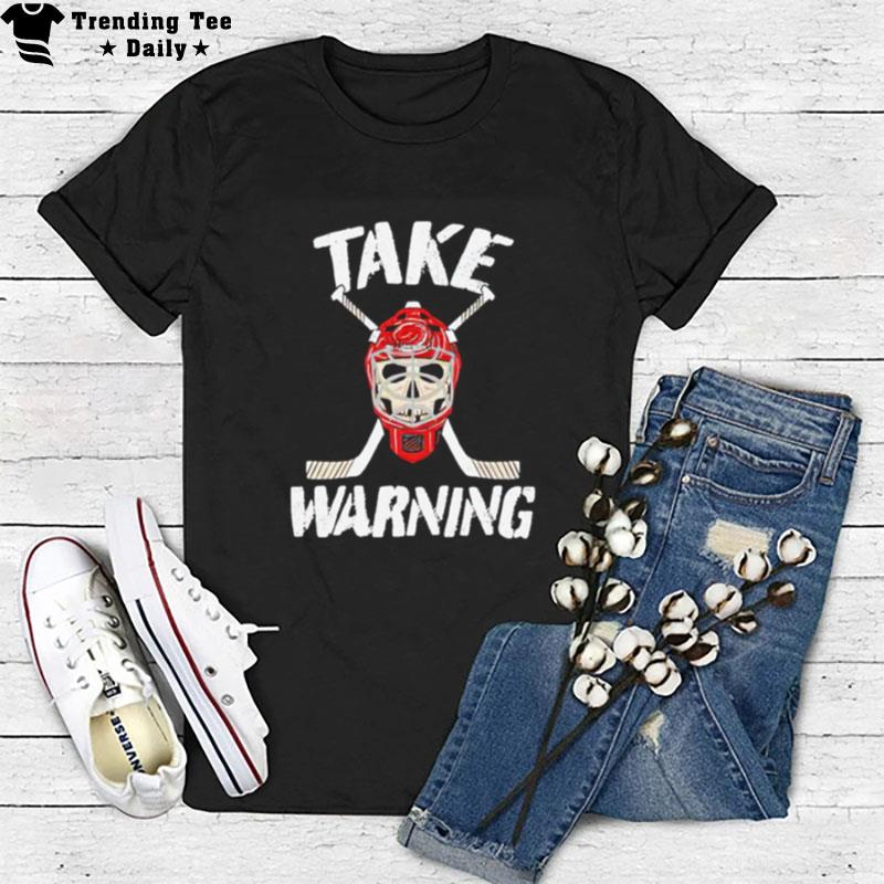 Take Warning Hockey T-Shirt