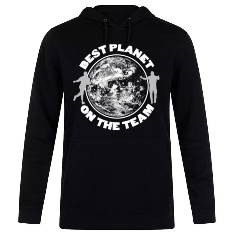 Talkin Best Planet On The Team Hoodie