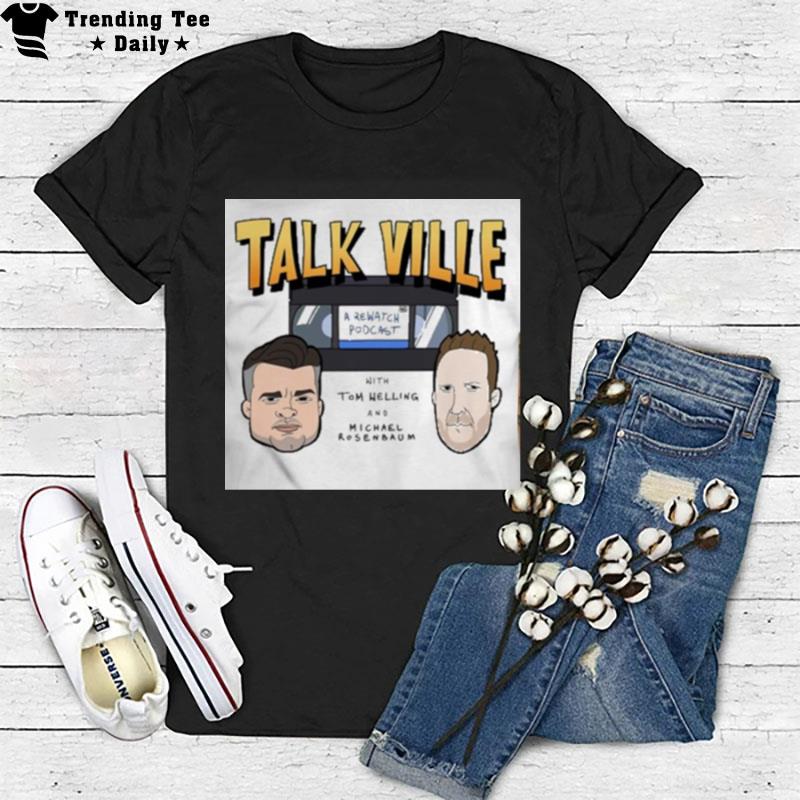 Talkville Tom Welling And Michael Rosenbaum T-Shirt