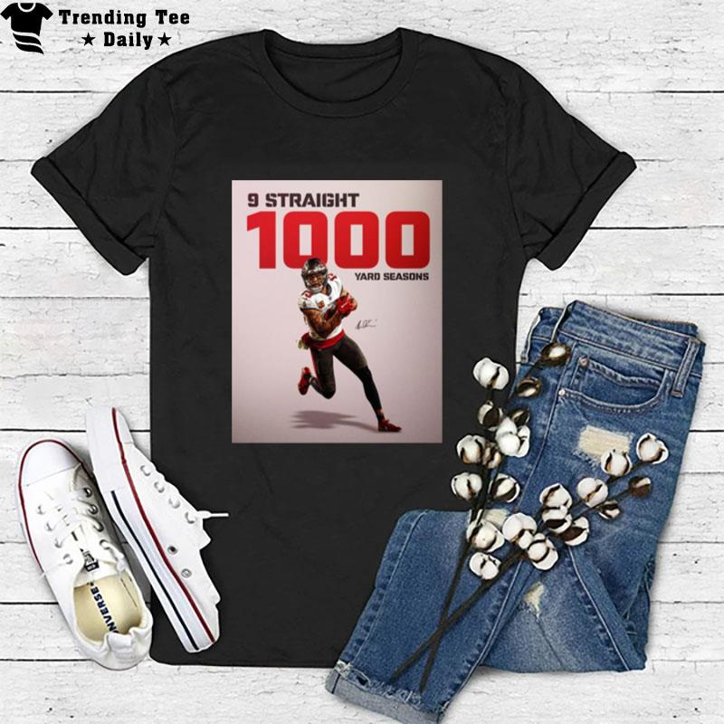 Tampa Bay Buccaneers Mike Evans 9 Straight 1000 Yard Seasons Signature T-Shirt