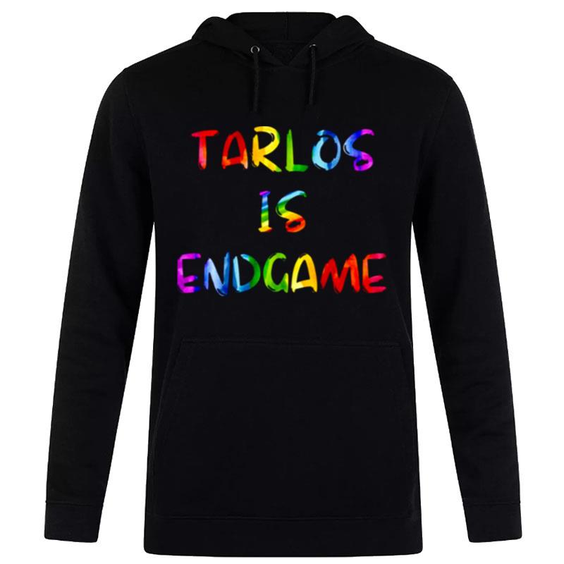 Tarlos Is Endgame Rainbow Lgbtq Pride Month Hoodie