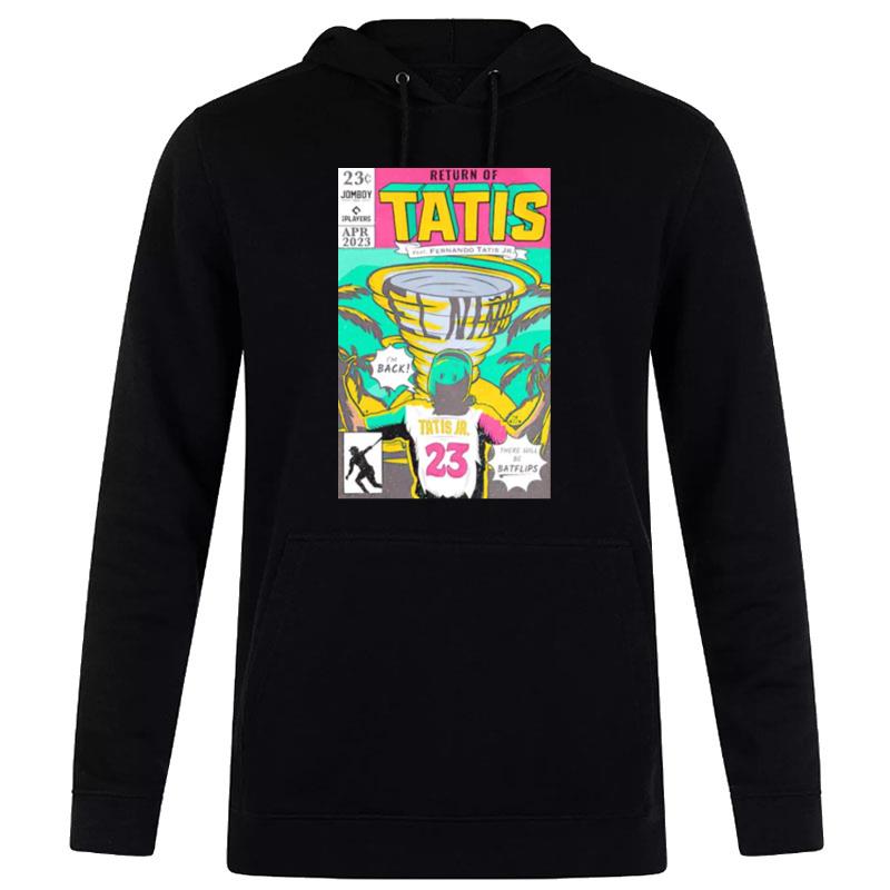 Tat? Returns Return Is Tatis Hoodie