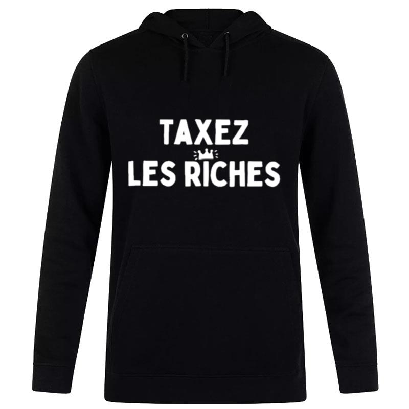 Taxez Les Riches 2022 Hoodie