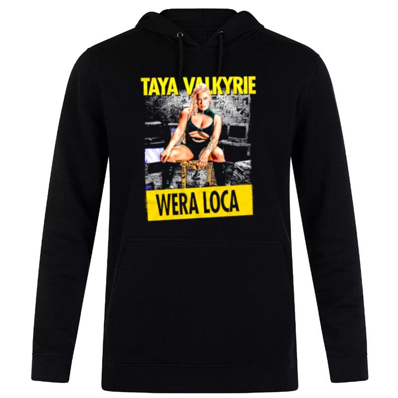 Taya Valkyrie Wera Loca Hoodie