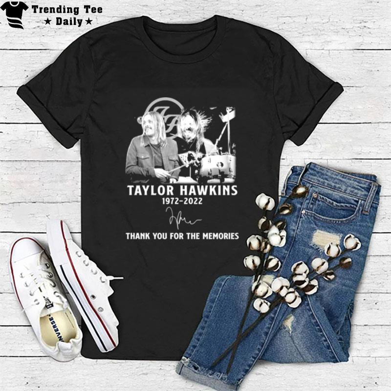 Taylor Hawkins 1972 2022 Thank You For The Memories Signature T-Shirt