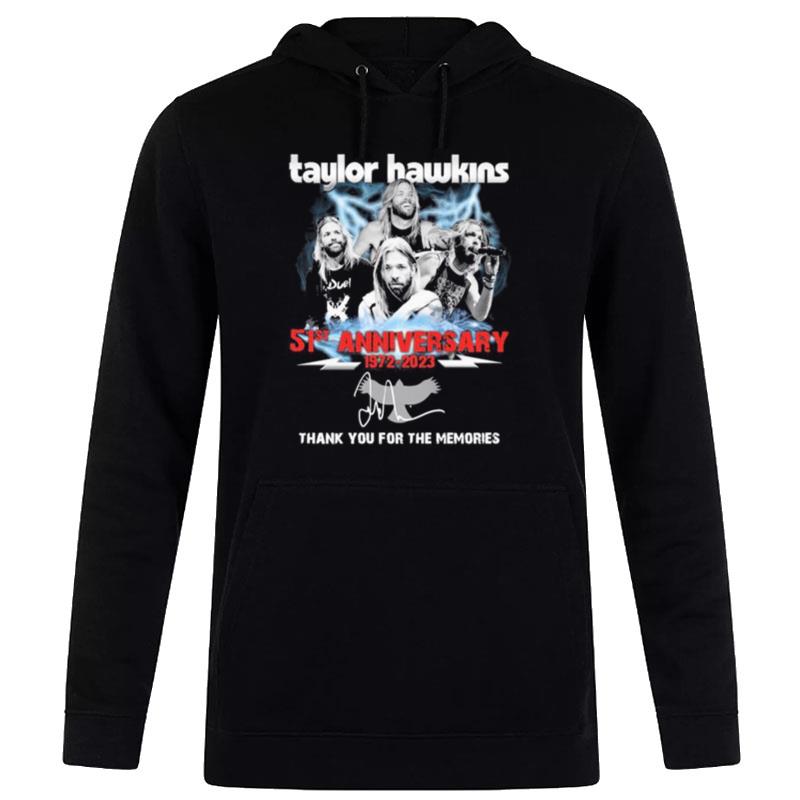 Taylor Hawkins 51St Anniversary 1972 2023 Thank You For The Memories Signatures Hoodie