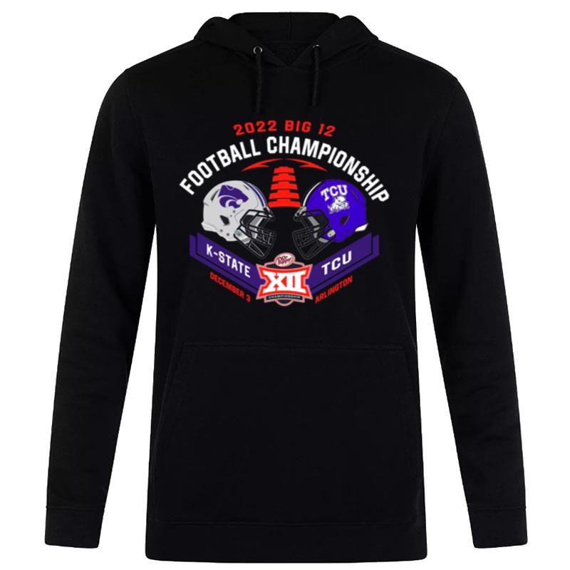 Tcu Vs K State Football 2022 Big 12 Football Championship Hoodie