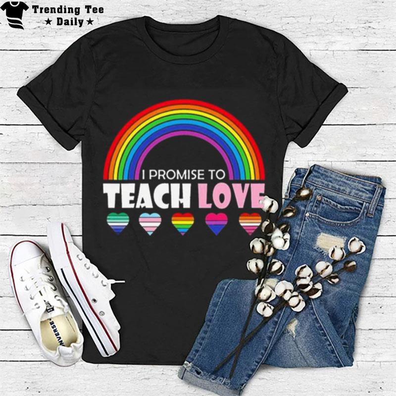 Teacher Ally Lgbt Teaching Love Rainbow Pride Month 2023 T-Shirt