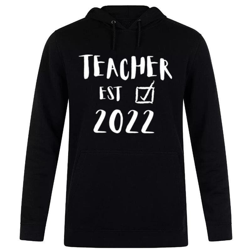 Teacher Graduate Est 2022 Graduation Present New Teachers Hoodie