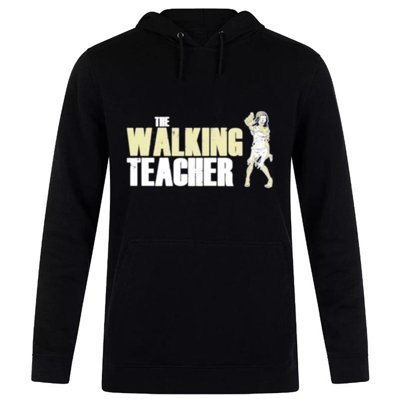 Teacher Horror The Walking Teacher Hoodie