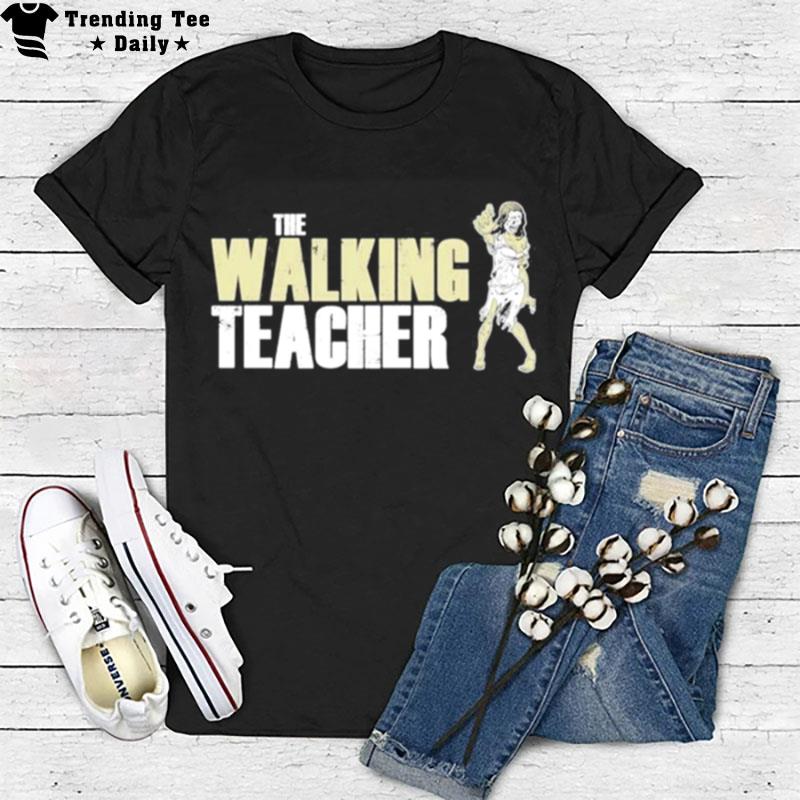 Teacher Horror The Walking Teacher T-Shirt