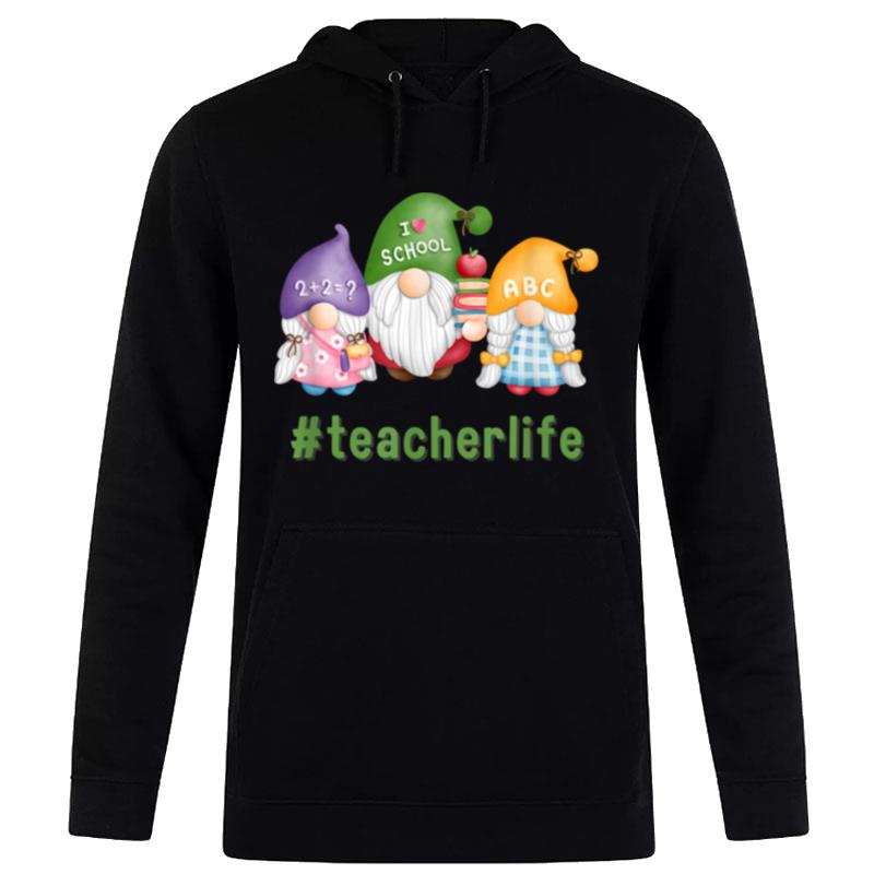 Teacher Life Gnome Back To School First Day Of School Hoodie