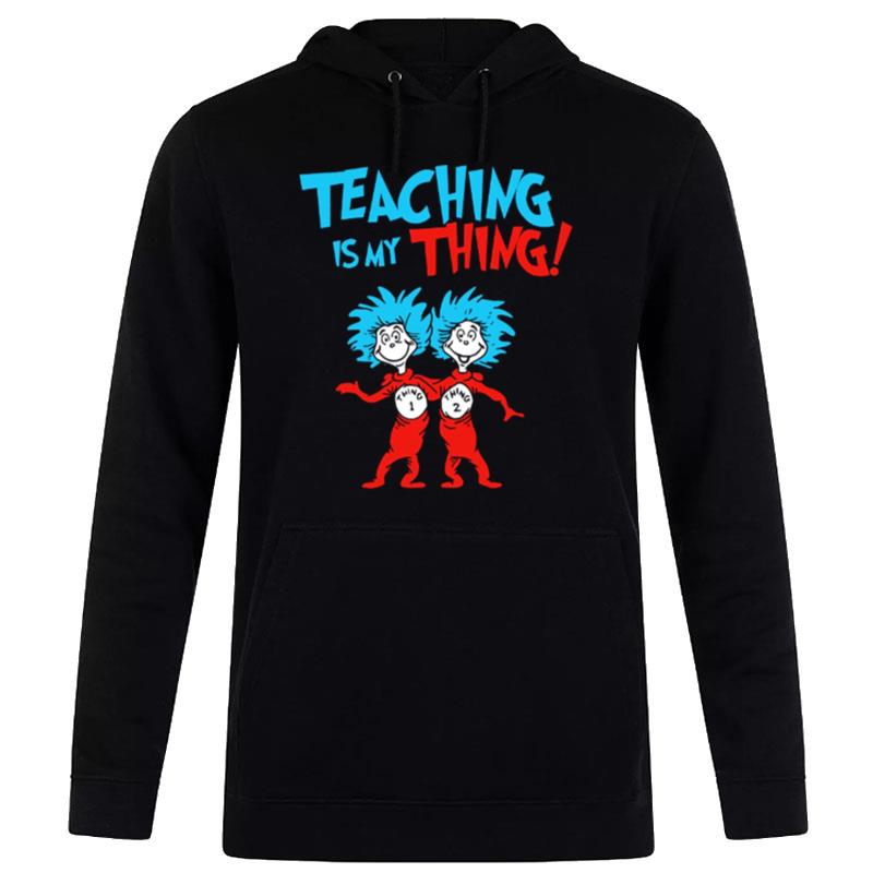 Teaching Is My Thing Reading Day Week Hoodie