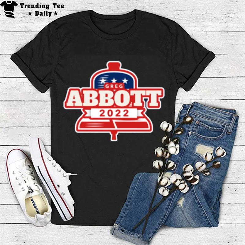 Team Abbott Governor Texas Reelect Greg Abbott 2022 T-Shirt