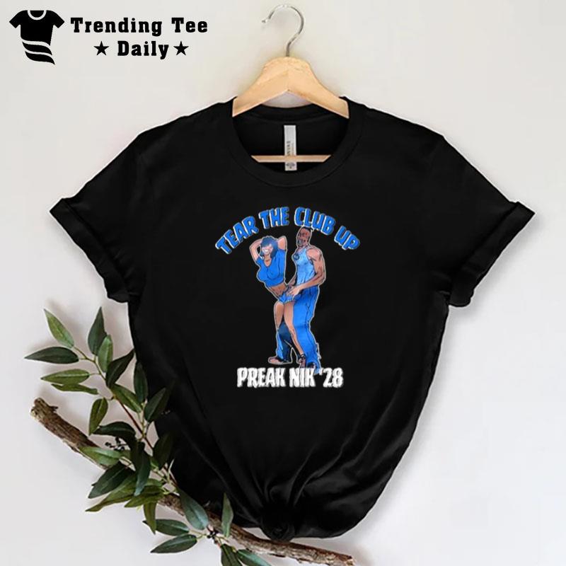 Tear The Club Up Freak Nik ' 8 T-Shirt