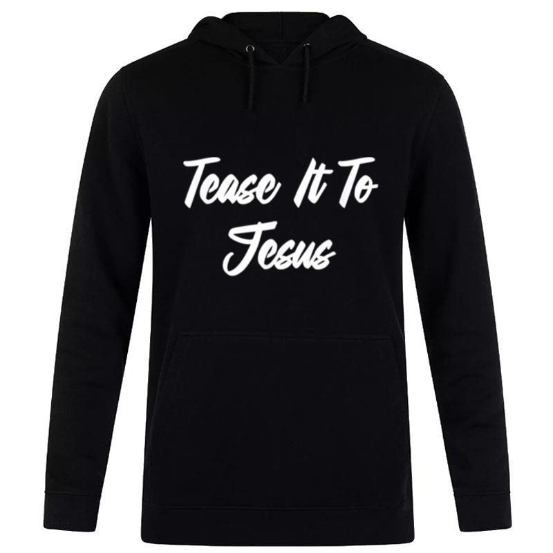 Tease It To Jesus Hairstylist Funny Cute Hoodie