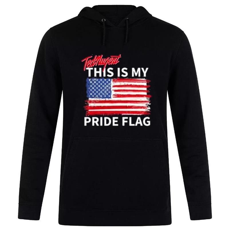 Ted Nugent This Is My Pride Flag Hoodie