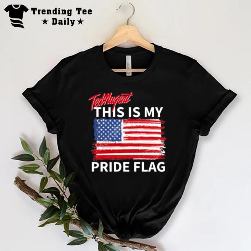 Ted Nugent This Is My Pride Flag T-Shirt